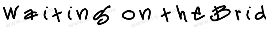 Waiting on the Bridg字体转换